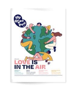 Love is in the air - april issue of my green pod magazine cover