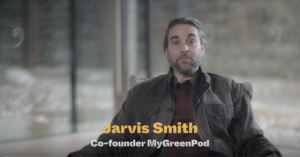 Jarvis Smith - Co-founder of My Green Pod